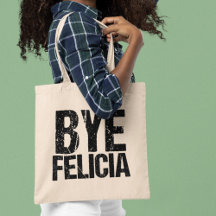Bye Felicia Funny Farewell Gifts