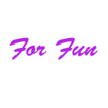 For Fun