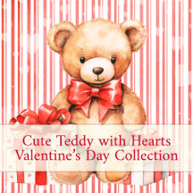Cute Teddy with Hearts Valentine's Day Collection