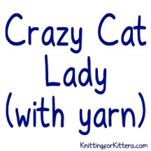 Crazy Cat Lady (with yarn)