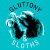 Gluttony and Sloths