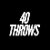 40 Throws