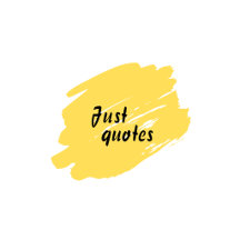 Just quotes