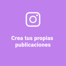 Crea tus propias publicaciones de Instagram