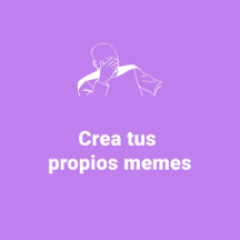 Crea tus propios memes