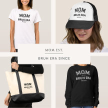 Mom Bruh Era Custom Year