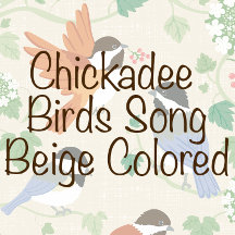 Chickadee Song beige colored with linen texuture