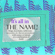 It’s all in the Name!