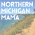 Northern Michigan Mama