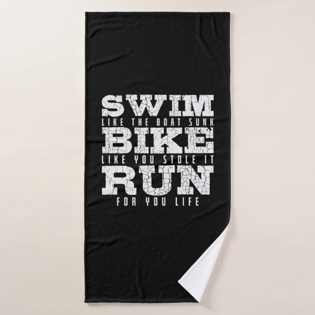 Swim like Boat Bike like you Stole it Run Triathlo (Toalla de baño)