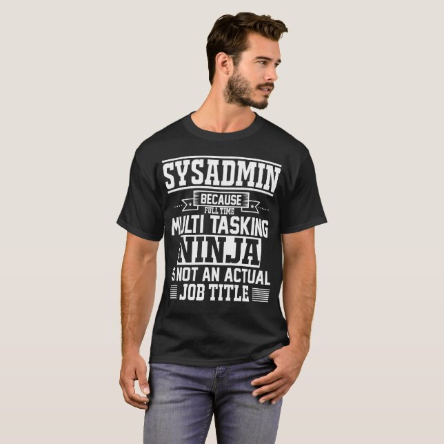 Sysadmin porque Ninja no es una camiseta del cargo (Anverso completo)