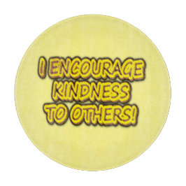 Tabla De Cortar "¡ALIENTO LA AMABILIDAD A OTROS!" Diseño Cuto. Com