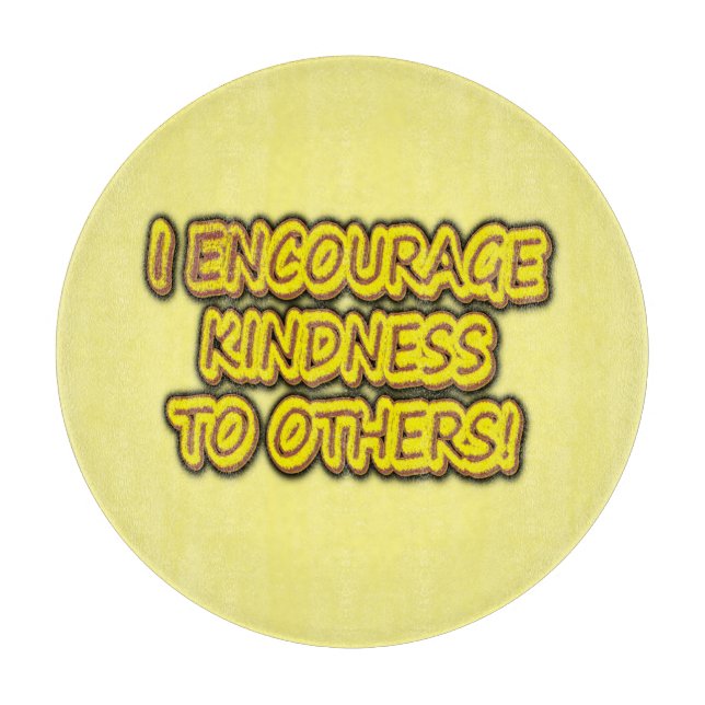 Tabla De Cortar "¡ALIENTO LA AMABILIDAD A OTROS!" Diseño Cuto. Com (Anverso)