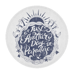 Tabla De Cortar Apenas otro día en paraíso