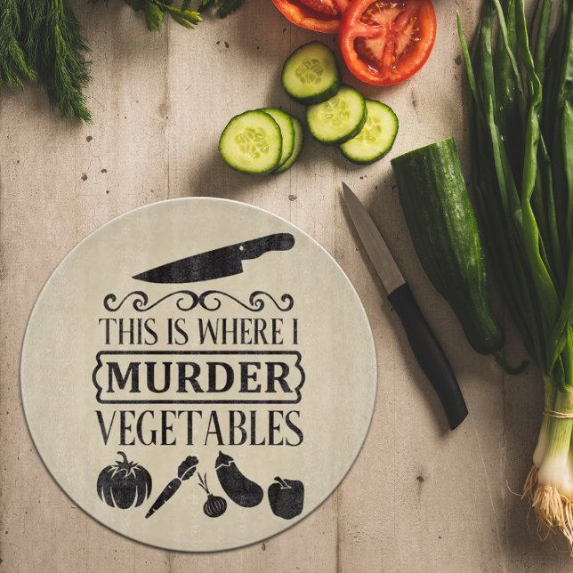Tabla De Cortar Aquí es donde mato verduras, vidrio (Subido por el creador)