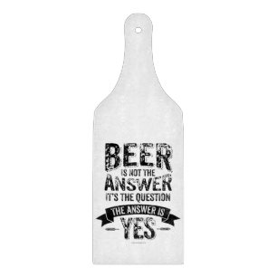 Tabla De Cortar Beer Is Not The Answer
