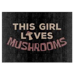 Tabla De Cortar Cazador de hongos a este Chica le encantan los cha