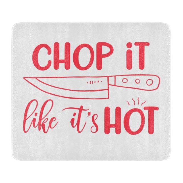 Tabla De Cortar Chop, como su calor (Anverso)