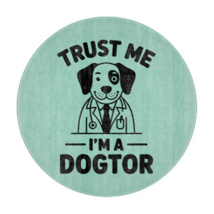 Tabla De Cortar Confía en mí, soy un Dogtor