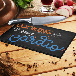 Tabla De Cortar Cooking is my Cardio