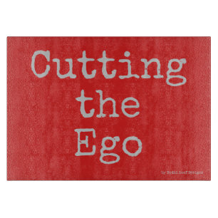 Tabla De Cortar Cortando el ego - tablero del corte del vidrio