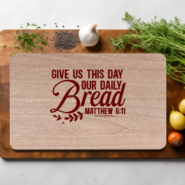 Tabla De Cortar Danos este día nuestro Daily Bread Matthew