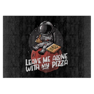 Tabla De Cortar Déjame Solo Con Mi Pizza