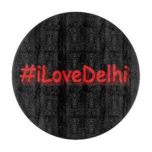 Tabla De Cortar Diseño elegante de "iLoveDelhi". ¡Hazte con una en