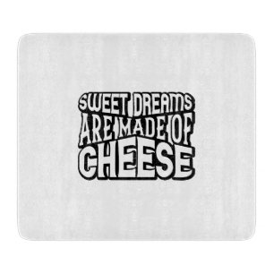 Tabla De Cortar Dulces sueños hechos de queso