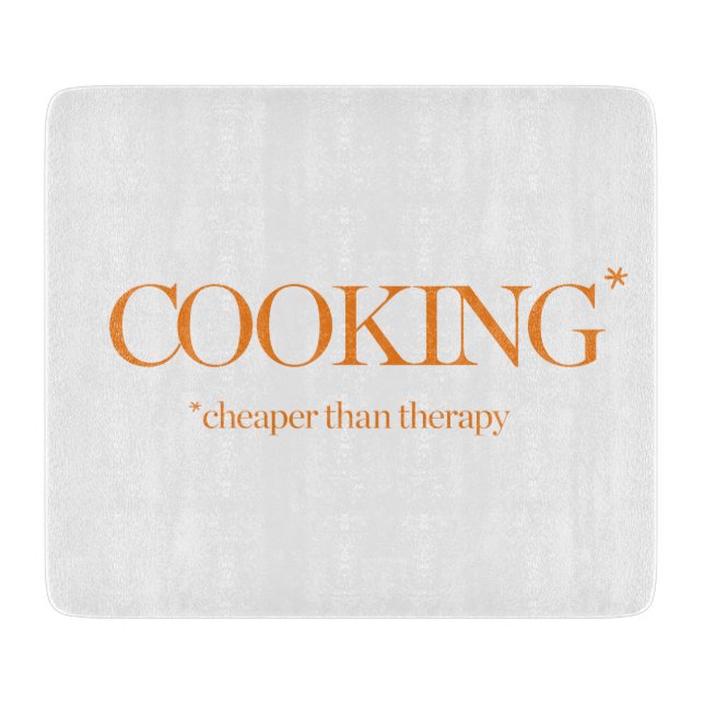 Tabla De Cortar El cocinar más barato que terapia (Anverso)