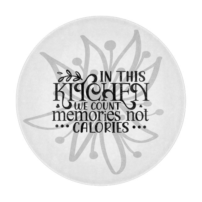 Tabla De Cortar En Esta Cocina Contamos Recuerdos No Calorías (Anverso)