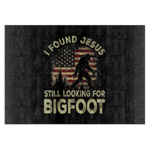 Tabla De Cortar Encontré a Jesús todavía buscando Bigfoot Divertid