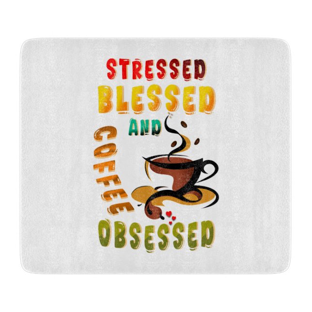 Tabla De Cortar Enfatizado Bendito Y Café Obsesionado (Anverso)