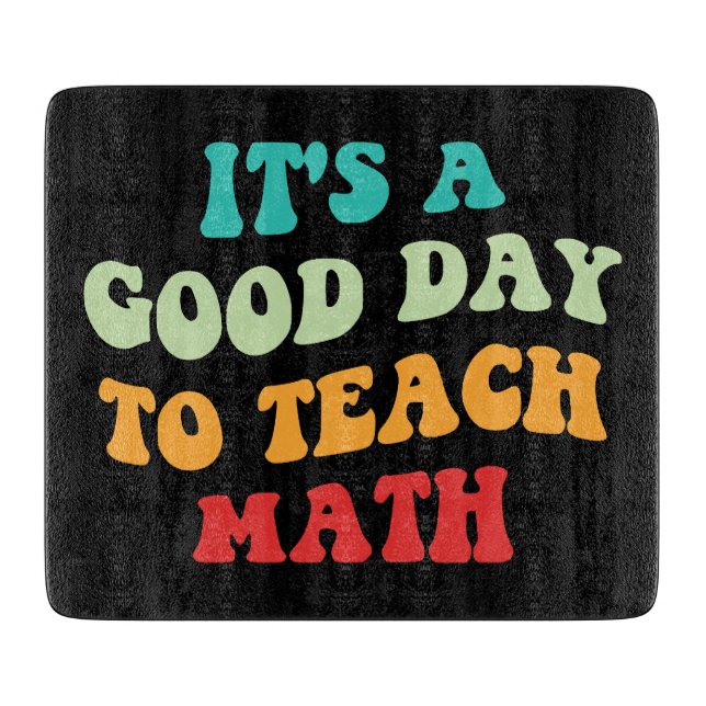 Tabla De Cortar Es un buen día para enseñar matemáticas (Anverso)