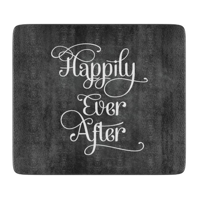 Tabla De Cortar Feliz Nunca Después De Chalkboard (Anverso)