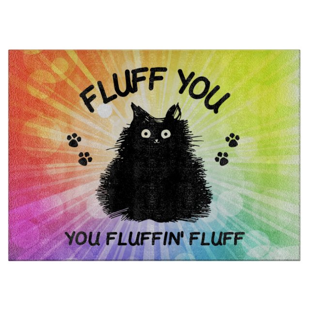 Tabla De Cortar Fluff You Fluffin Fluff Kitty Cat (Anverso)
