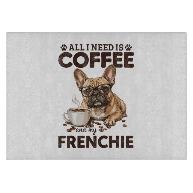 Tabla De Cortar French Bulldog Coffee Frenchie Dog (Anverso)