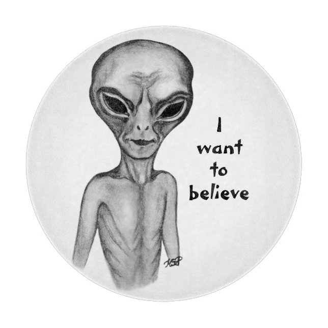 Tabla De Cortar Grey Alien , quiero creer (Anverso)