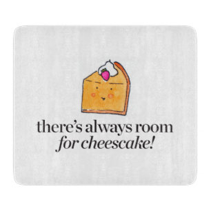 Tabla De Cortar Hay siempre sitio para el pastel de queso
