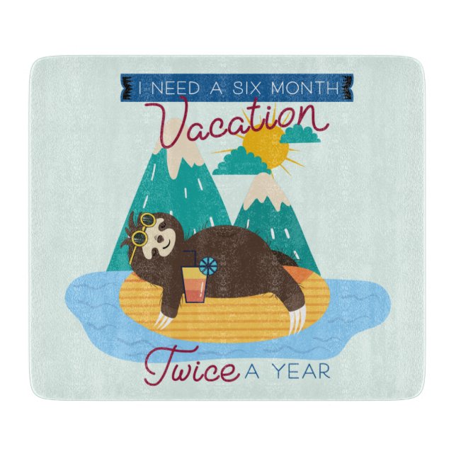 Tabla De Cortar Hermosa, necesito vacaciones de seis meses dos vec (Anverso)
