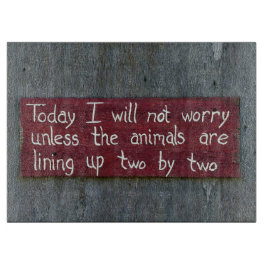 Tabla De Cortar "Hoy no me preocuparé"