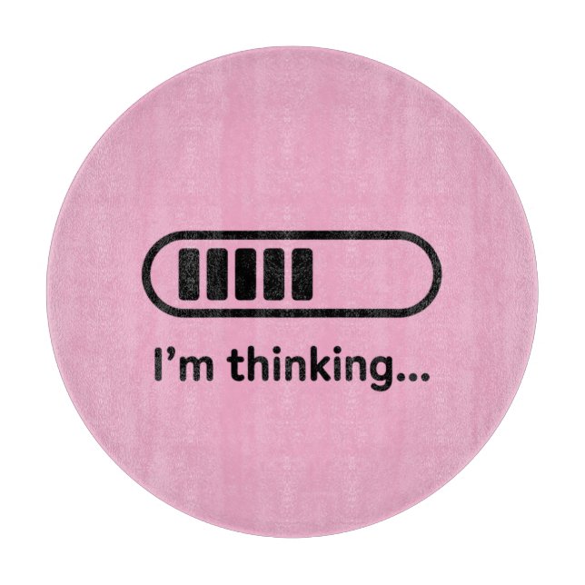 Tabla De Cortar I'm Thinking... Loading Progress Bar Pink Minimali (Anverso)