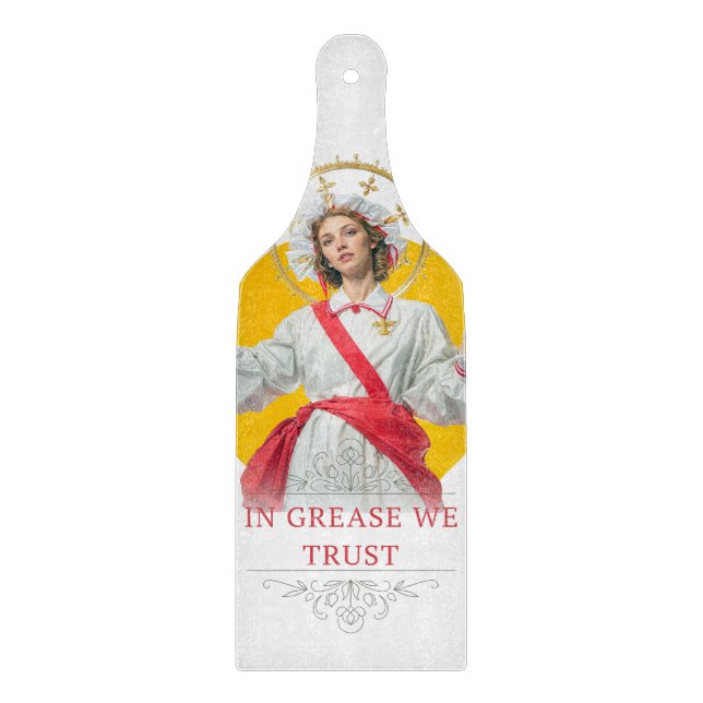 Tabla De Cortar In Grease We Trust. Saint of the Kitchen  (Anverso)