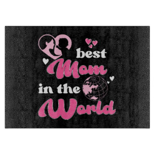 Tabla De Cortar La Mejor Mamá Del Mundo Día de la Madre