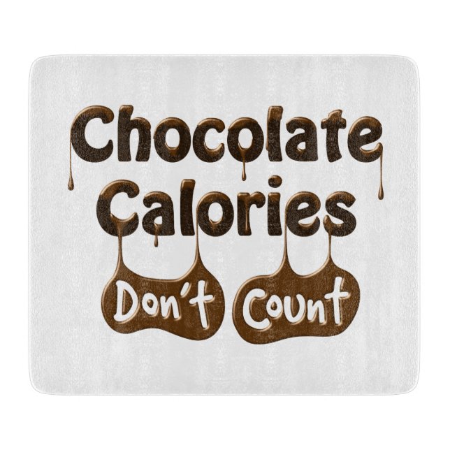 Tabla De Cortar Las calorías del chocolate no cuentan (Anverso)