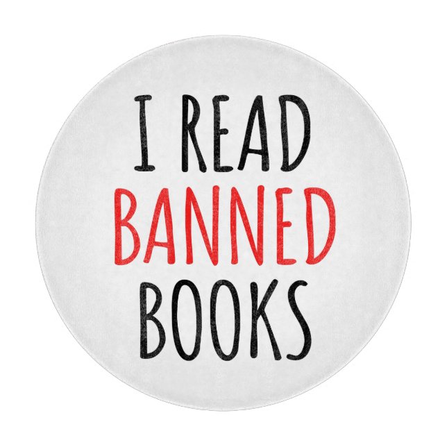 Tabla De Cortar Leí Libros Prohibidos Cita divertida (Anverso)