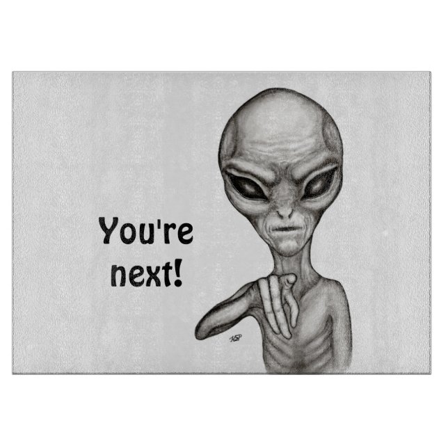 Tabla De Cortar ¡Mala Alien, eres la siguiente! (Anverso)