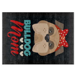 Tabla De Cortar Mamá bulldog Personalizado Para Mi Mamá