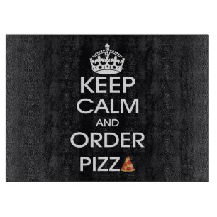 Tabla De Cortar Mantén la calma y pide pizza