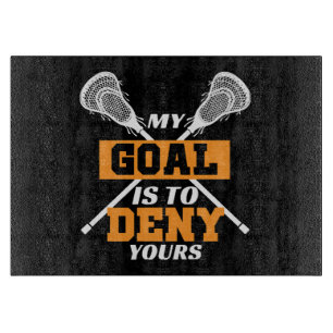 Tabla De Cortar Mi objetivo es negar el tuyo Lacrosse